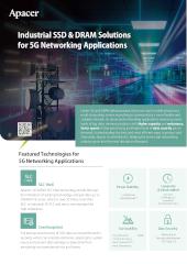 Apacer Industrial SSD & DRAM Solutions for 5G Networking Applications Flyer 2024
