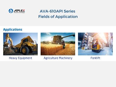 Aplex AVA-610AP Series Fields of Application