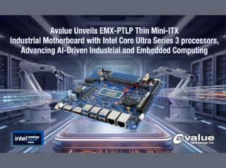 Avalue Unveils EMX-PTLP Thin Mini-ITX Industrial Motherboard with Intel Core Ultra Series 3 Processors, Advancing AI-Driven Industrial and Embedded Computing