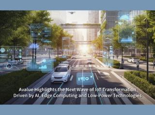 Avalue Highlights the Next Wave of IoT Transformation Driven by AI, Edge Computing and Low-Power Technologies