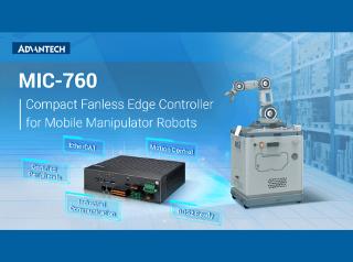 Advantech Launches MIC-760, Compact Fanless Edge Controller for Mobile Manipulator Robots