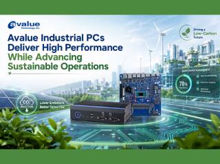 Avalue Industrial PCs Deliver High Performance While Advancing Sustainable Operations